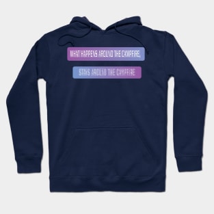 Funny What happens around the campfire, stays around the campfire Hoodie